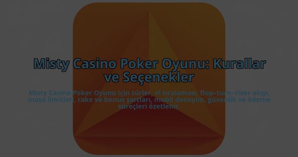 Misty-Casino-Poker-Oyunu-Kurallar-ve-Secenekler-overlay-1784408964.jpg