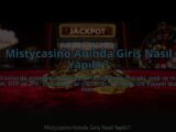 Mistycasino-Aninda-Giris-Nasil-Yapilir-overlay-1784466358.jpg