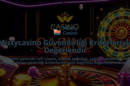 Mistycasino-Guvenilirligi-Kriterleriyle-Degerlendir-overlay-1786647900.jpg