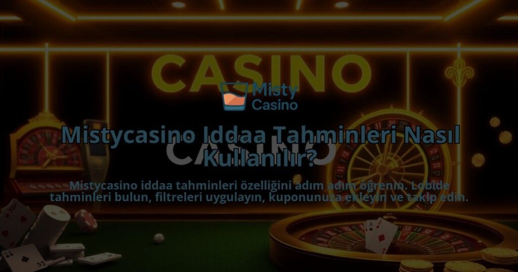 Mistycasino-Iddaa-Tahminleri-Nasil-Kullanilir-overlay-1786684597.jpg