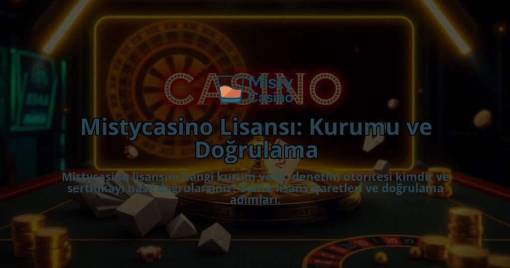 Mistycasino-Lisansi-Kurumu-ve-Dogrulama-overlay-1786649647.jpg