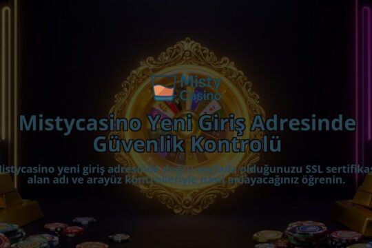 Mistycasino-Yeni-Giris-Adresinde-Guvenlik-Kontrolu-overlay-1786617065.jpg