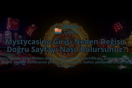 Mystycasino-Girisi-Neden-Degisir-Dogru-Sayfayi-Nasil-Bulursunuz-overlay-1786627602.jpg